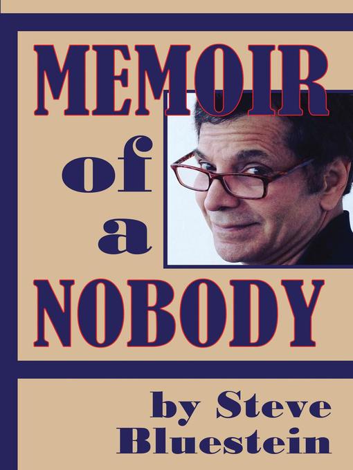 Title details for Memoir of a Nobody by Steve Bluestein - Available